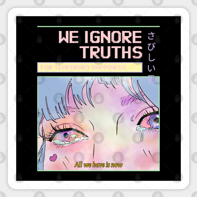 All we have is now Sticker by POD-of-Gold